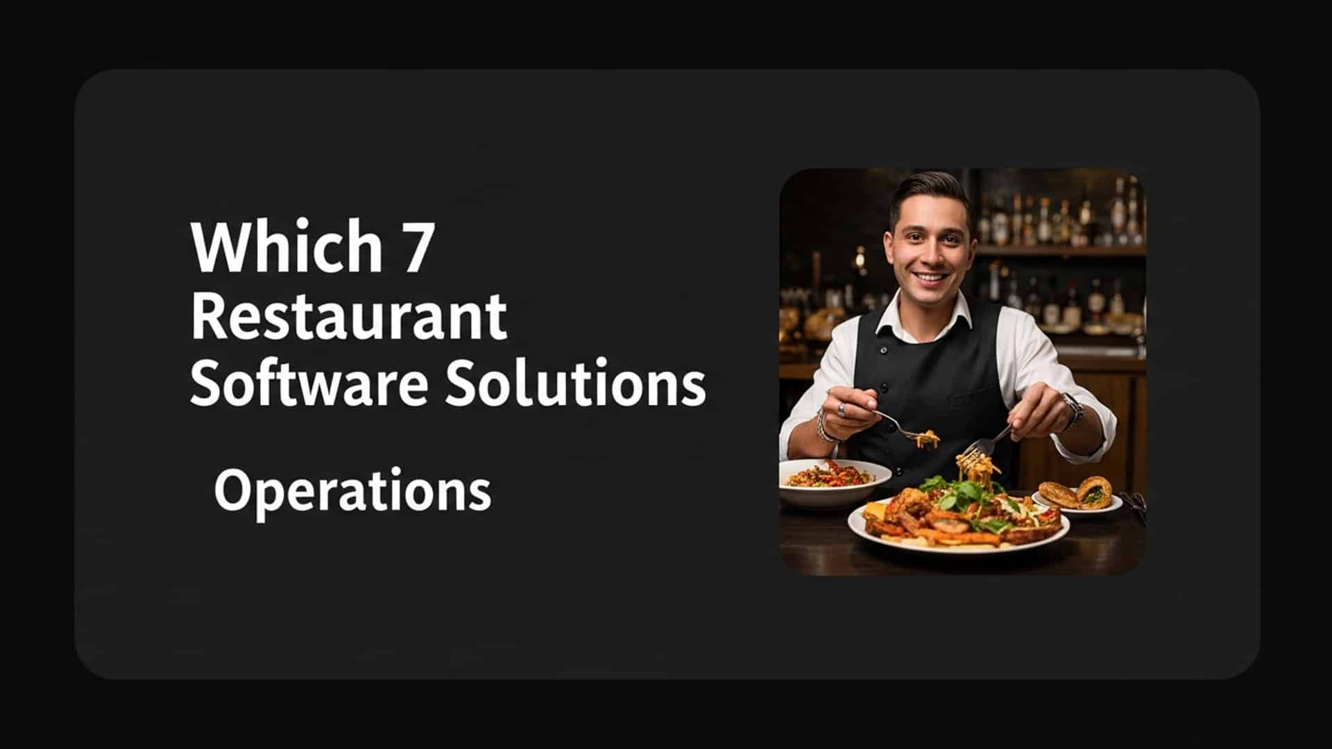 Which 7 restaurant software solutions can optimize your chennai operations?